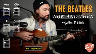 The Beatles "Now and Then" Rhythm + Slide Guitar Lesson