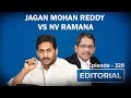 Editorial With Sujit Nair: Jagan Mohan Reddy Vs Justice NV Ramana