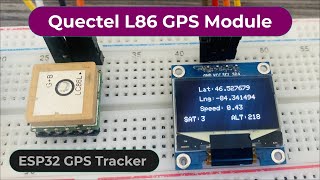 Tiny, Sensitive & Best GPS Module | GPS Tracker using Quectel L86 GPS Module & ESP32