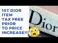 How I got my 1st Dior item tax free?| Dior  Unboxing| Dior price increase| Dior Dway Slides|24S.com