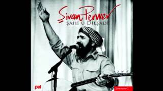 Şivan Perwer - Çay Berbena