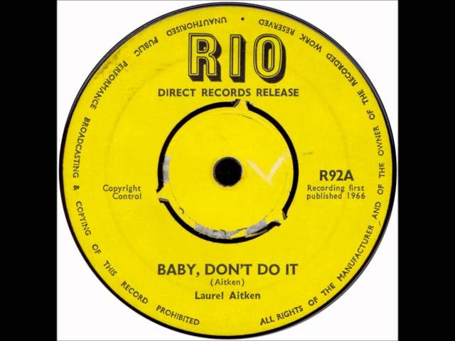 Laurel Aitken - Baby Don't Do It