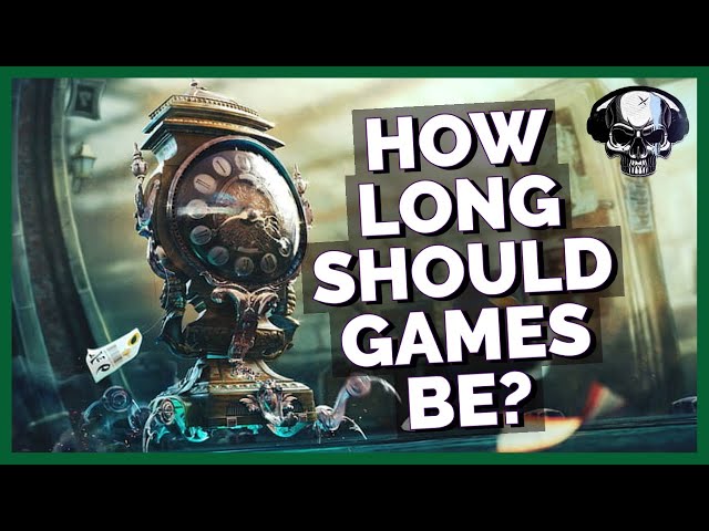 When it comes to video games, how long is too long?