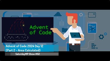 SaturdayMP Show 62: Advent of Code 2024 Day 12 (Part 2 - Area Calculated)