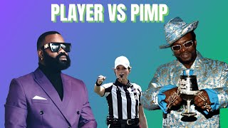Player vs Pimp Who Has More Game