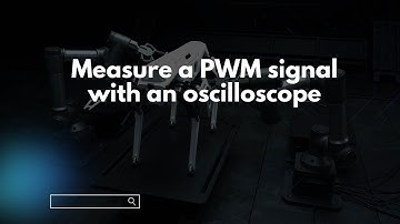 Measure a PWM signal with an oscilloscope