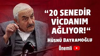 Hüsnü Ağabeye 20 Senedi̇r Vi̇cdanim Ağliyor Dedirten Mesele Ne?