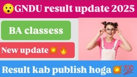GNDU BA classes result 2025. | BA, 2nd 4th & 6th semester Result 2025 | Even semester result 2025