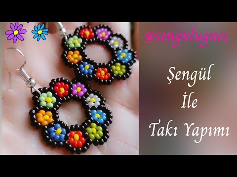 KUM BONCUKTAN RENKLİ ÇİÇEK KÜPE YAPIMI (Making Colorful Flower Earrings From Sand Bead) #DIY