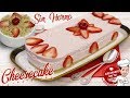 Cheesecake de FRESA Frío SIN HORNO | FÁCIL Y DELICIOSO