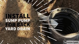 How to Install Sump Pump  - Backyard Drainage Solutioins -