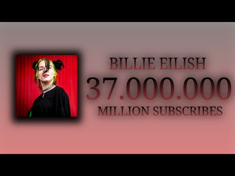 Видео: BILLIE EILISH REACHING 37 MILLION SUBSCRIBERS - [Live Timelapse] - @BillieEilish