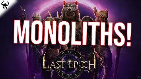 Monoliths Explained for New Players - Last Epoch 1.0