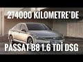 274000 KİLOMETREDE VW DİZEL DSG | '16 Passat B8 1.6 TDi DSG 120hp Ne kadar eskimiş??