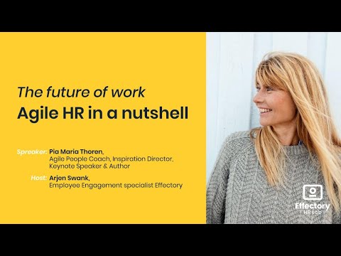 Pia-Maria Thoren - The future of work – Agile HR in a nutshell