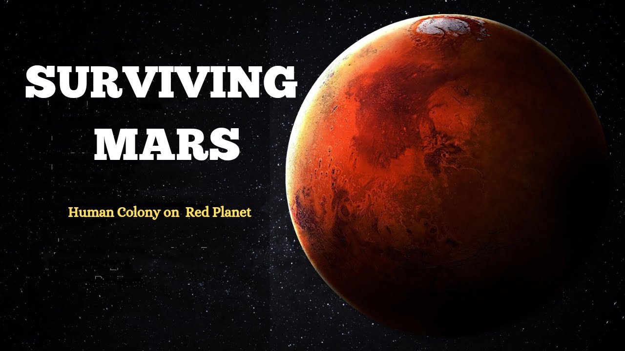 Surviving Mars: How Humans Could Colonize the Red Planet - YouTube
