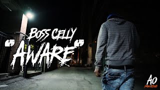 Boss Celly | "Aware" | Shot By; A.O Productions