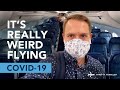 What It's REALLY Like Flying During the COVID-19 Pandemic