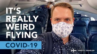 What It's REALLY Like Flying During the COVID-19 Pandemic