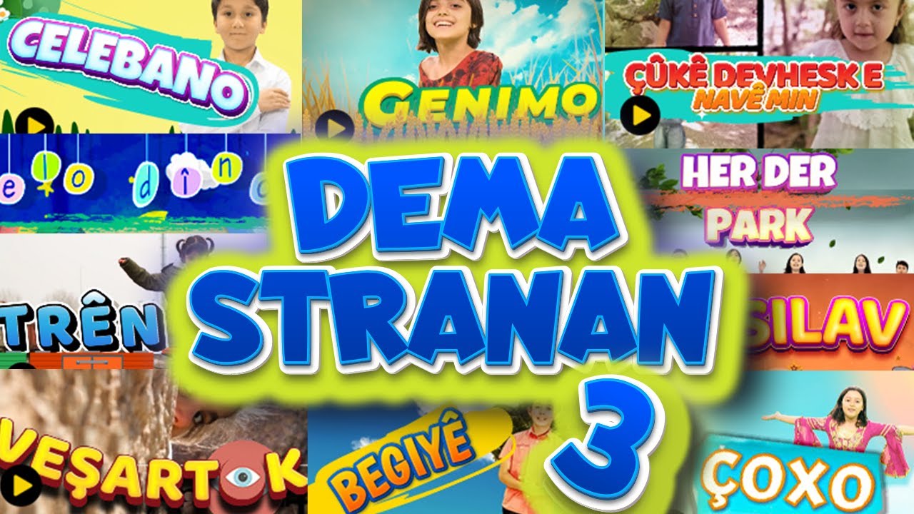 Zarok TV-🎶Dema Stranan (3)🎵 - VEŞARTOK -TRÊN-SILAV - HER DER PARK - GENIMO - ELO DÎNO - ÇÛKÊ DEVHESK