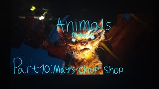 Animals ( Robots ) Part 10 - May's Chop Shop