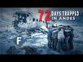 72 Days Trapped in the Andes : The Uruguayan Air Force Flight 571 Disaster