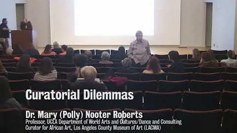 Curatorial Dilemmas: Mary (Polly) Nooter-Roberts
