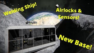 Airlock Sensors, Welding Ship, and a New Base! - How To Play Space Engineers - EP 8