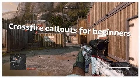 Crossfire callouts for beginners