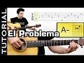 Como tocar EL PROBLEMA de Ricardo Arjona COMPLETO en guitarra acústica o criolla FACIL! COMPLETO