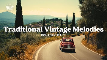Traditional Italian Love Songs ✨ Golden Hour in Tuscany | 1950s Nostalgia