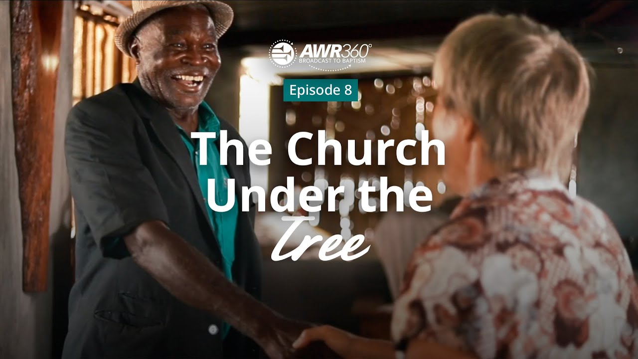 video thumbnail for #AWR360° Episode 8 – The Church Under the Tree | Broadcast to Baptism