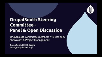 DrupalSouth Steering Committee - Panel & Open Discussion / DrupalSouth committee members / Showca...