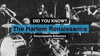 Did You Know: The Harlem Renaissance | Encyclopaedia Britannica
