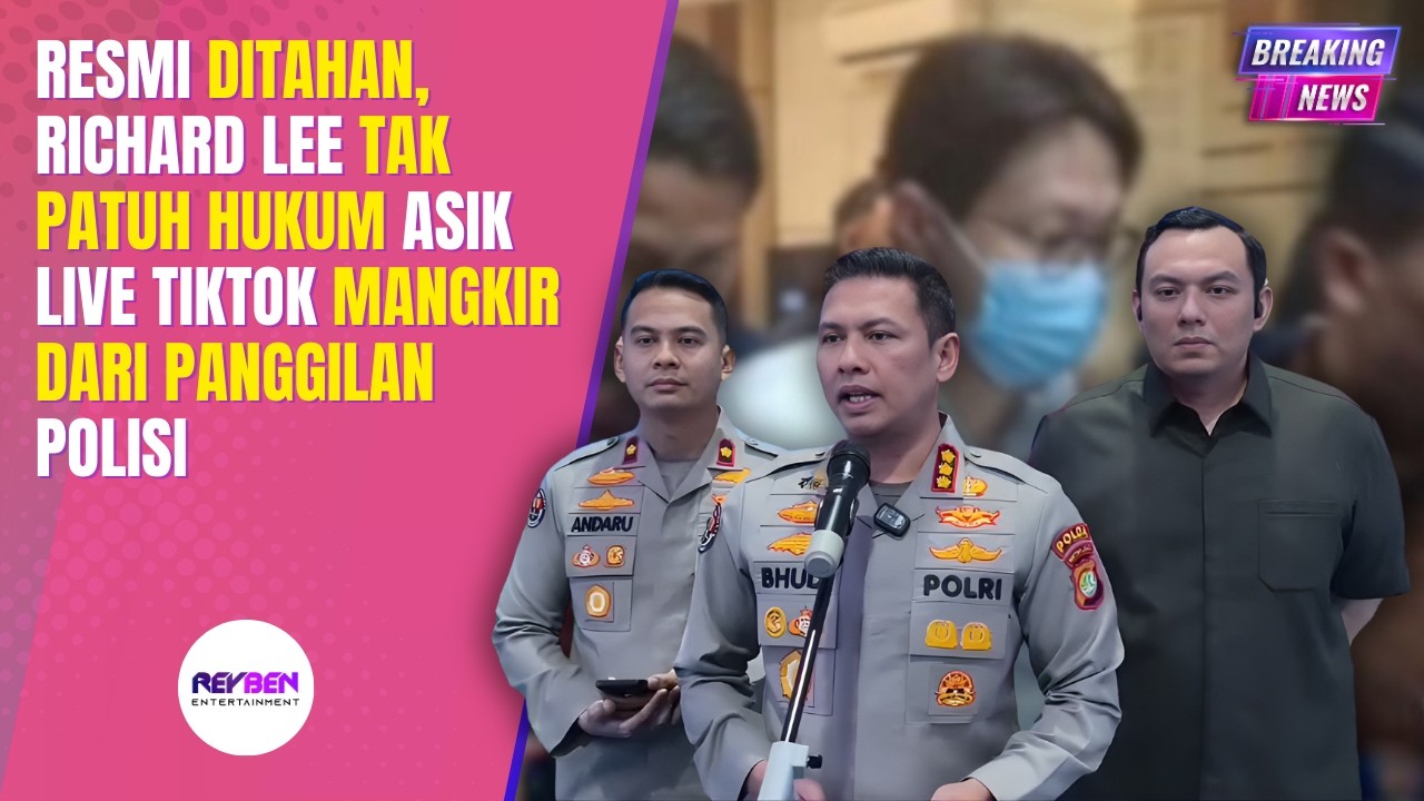 RESMI DITAHAN, RICHARD LEE TAK PATUH HUKUM ASIK LIVE TIKTOK MANGKIR DARI PANGGILAN POLISI❗️