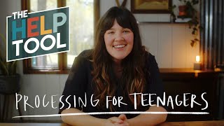 THE HELP TOOL : A Processing Tool for Teenagers | Cageless Birds