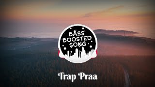 RAFTAAR x PRABH DEEP - TRAP PRAA (Explicit Warning) [BASS BOOSTED SONG]| PRAA | Official Video
