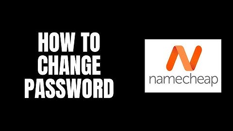 How To Change Password NameCheap Tutorials
