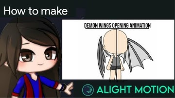 Demon Wings Opening Animation Tutorial in Alight Motion || Gacha Stu-Club Tutorial ||