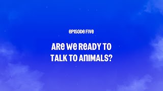 RSPCA Animal Futures - Are we ready to talk to animals