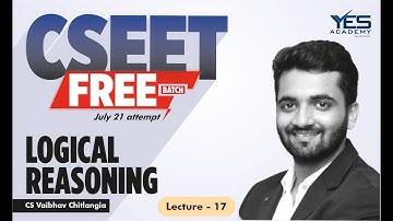 CSEET Logical Reasoning (Lecture 17) | CSEET July 21 FREE Batch | CS Vaibhav Chitlangia
