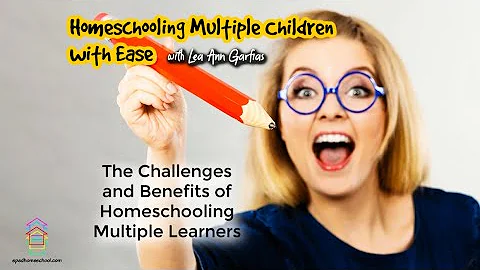 The Challenges and Benefits of Homeschooling Multi...