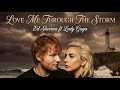 Love Me Through The Storm Ed Sheeran Ft Lady Gaga 2025 Official Music Video Heartfelt Song