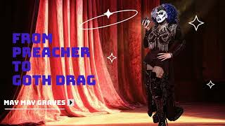 Goth Drag with May May Graves