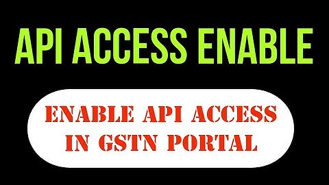 Enable API access in GSTN Portal l by Suman education hub l Accounting best YouTube channel