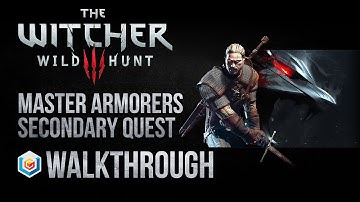 The Witcher 3 Wild Hunt Walkthrough Master Armorers Secondary Quest Guide Gameplay/Let