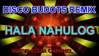 Disco Budots Remix Hala Nahulog