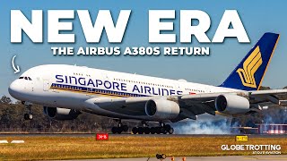 NEW ERA - The Airbus A380s Return