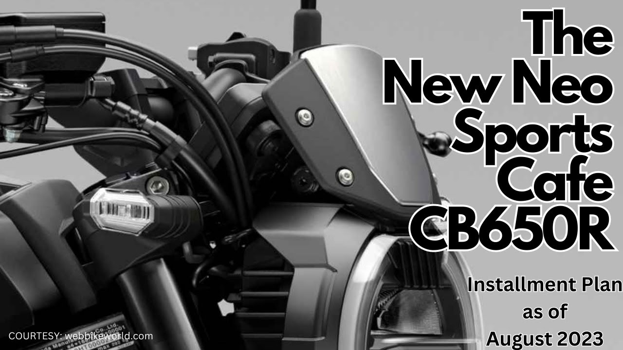 Ride Now, Pay Later THE NEW NEO SPORTS CAFE CB650R Installment Plan