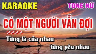 Karaoke Có Một Người Vẫn Đợi Tone Nữ Dễ Hát | Nguyễn Linh